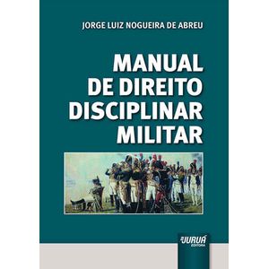 MANUAL DE DIREITO DISCIPLINAR MILITAR