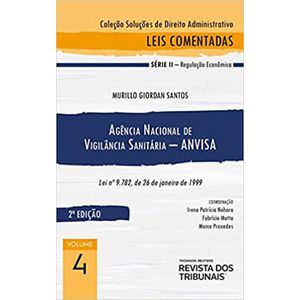 COLECAO SOLUCOES DE DIREITO ADMINISTRATIVO - LEIS COMENTADAS SERIE II - REGULACAO ECONOMICA V04