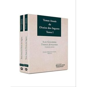 TEMAS ATUAIS DE DIREITO DOS SEGUROS - TOMOS I E II