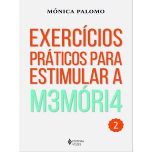 EXERCICIOS PRATICOS PARA ESTIMULAR A MEMORIA