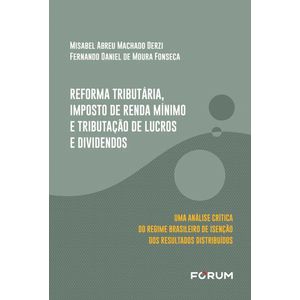 RFORMA TRIBUTARIA, IMPOSTO DE RENDA MINIMO E TRIBUTACAO DE LUCROS E DIVIDENDOS