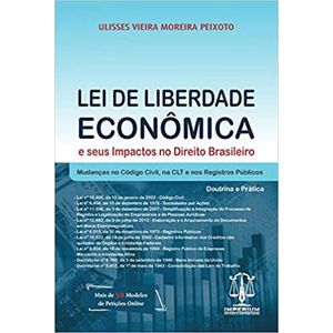 LEI DE LIBERDADE ECONOMICA - E SEUS IMPACTOS NO DIREITO BRASILEIRO
