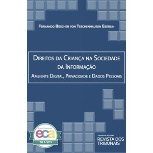DIREITOS DA CRIANCA NA SOCIEDADE DA INFORMACAO - AMBIENTE DIGITAL, PRIVACIDADE E DADOS PESSOAIS