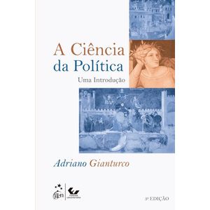 CIENCIA DA POLITICA, A - UMA INTRODUCAO