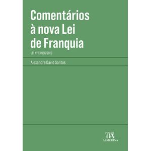 COMENTARIOS A NOVA LEI DE FRANQUIA - LEI 13.966/19