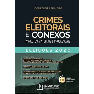 CRIMES ELEITORAIS E CONEXOS - ASPECTOS MATERIAIS E PROCESSUAIS - ELEICOES 2020