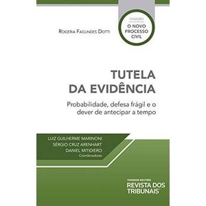 COLECAO O NOVO PROCESSO CIVIL - TUTELA DA EVIDENCIA