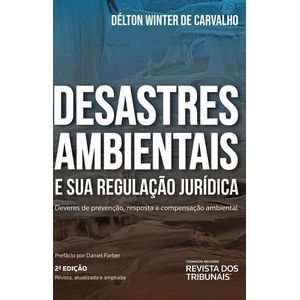 DESASTRES AMBIENTAIS E SUA REGULACAO JURIDICA