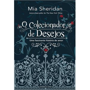 COLECIONADOR DE DESEJOS, O - UMA FASCINANTE HISTORIA DE AMOR