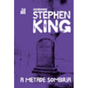 COLECAO BIBLIOTECA STEPHEN KING - A METADE SOMBRIA
