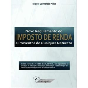 NOVO REGULAMENTO DO IMPOSTO DE RENDA E PROVENTOS DE QUALQUER NATUREZA