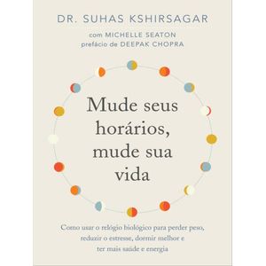 MUDE SEUS HORARIOS, MUDE SUA VIDA