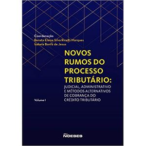 NOVOS RUMOS DO PROCESSO TRIBUTARIO V01