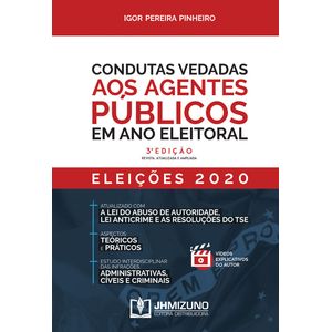 CONDUTAS VEDADAS AOS AGENTES PUBLICOS EM ANO ELEITORAL