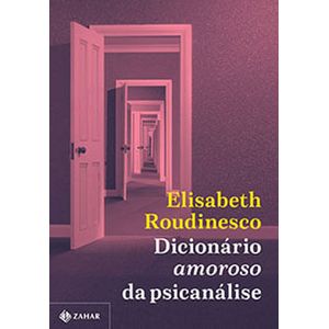 DICIONARIO AMOROSO DA PSICANALISE