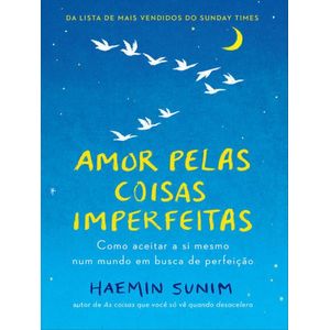 AMOR PELAS COISAS IMPERFEITAS