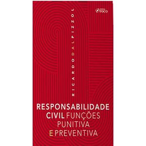 RESPONSABILIDADE CIVIL - FUNCOES PUNITIVA E PREVENTIVA