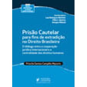 PRISAO CAUTELAR - PARA FINS DE EXTRADICAO NO DIREITO BRASILEIRO