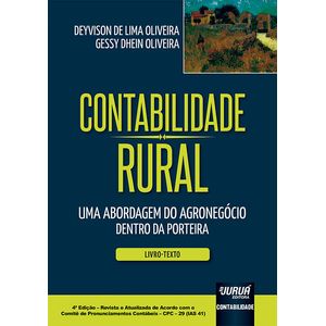 CONTABILIDADE RURAL - UMA ABORDAGEM DO AGRONEGOCIO DENTRO DA PORTEIRA