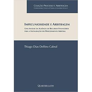 COLECAO PROCESSO E ARBITRAGEM - IMPECUNIOSIDADE E ARBITRAGEM