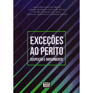 EXCECOES AO PERITO - SUSPEICAO E IMPEDIMENTO