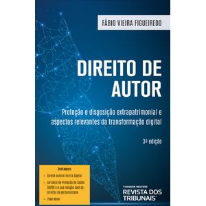 DIREITO DE AUTOR - PROTECAO E DISPOSICAO EXTRAPATRIMONIAL
