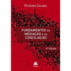 FUNDAMENTOS DA MEDIACAO E DA CONCILIACAO