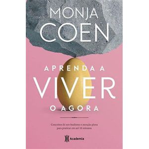 APRENDA A VIVER O AGORA