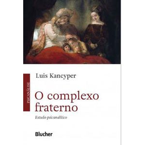 COMPLEXO FRATERNO, O - ESTUDO PSICANALITICO
