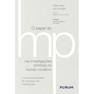 PAPEL DO MP NAS INVESTIGACOES CRIMINAIS NO MUNDO MODERNO, O