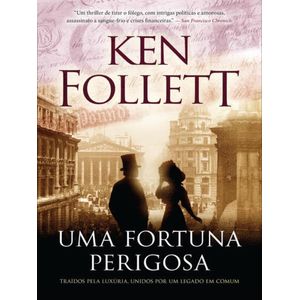 UMA FORTUNA PERIGOSA