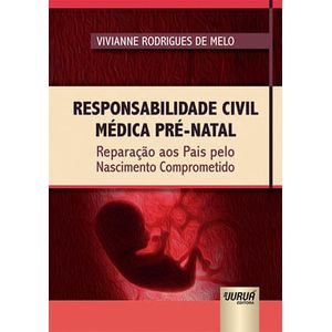 RESPONSABILIDADE CIVIL MEDICA PRE-NATAL