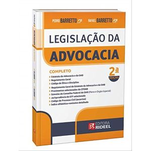 LEGISLACAO DA ADVOCACIA – ESTATUTO, CODIGO DE ETICA E DISCIPLINA, REGULAMENTO GERAL, PROVIMENTOS E JURISPRUDENCIA
