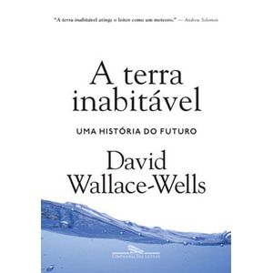 TERRA INABITAVEL, A - UMA HISTORIA DO FUTURO