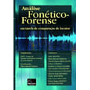 ANALISE FONETICO-FORENSE - EM TAREFA DE COMPARACAO DE LOCUTOR
