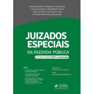 JUIZADOS ESPECIAIS DA FAZENDA PUBLICA - LEI 12.153/2009 COMENTADA