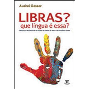 LIBRAS - QUE LINGUA E ESSA