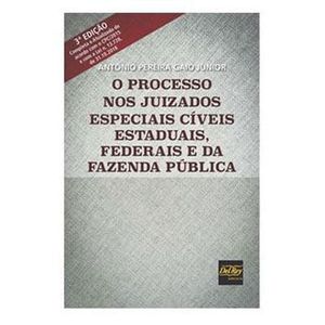 PROCESSO NOS JUIZADOS ESPECIAIS CIVEIS ESTADUAIS, O