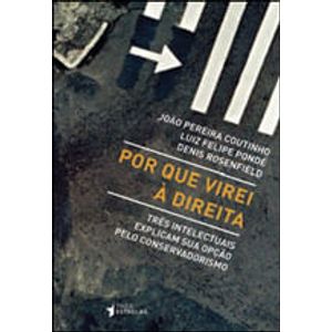 POR QUE VIREI A DIREITA