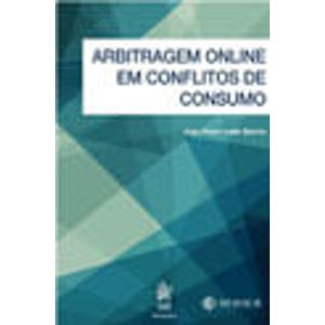 ARBITRAGEM ONLINE EM CONFLITOS DE CONSUMO