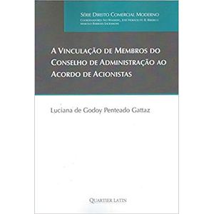 VINCULACAO DE MEMBROS DO CONSELHO DE ADMINISTRACAO AO ACORDO DE ACIONISTAS, A