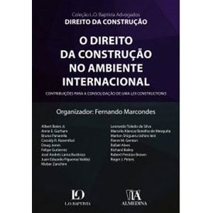 DIREITO DA CONSTRUCAO NO AMBIENTE INTERNACIONAL, O