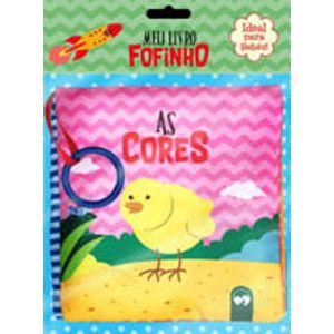 MEU LIVRO FOFINHO - AS CORES - IDEAL PARA BEBES (LIVRO DE PANO)