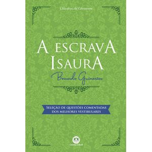 ESCRAVA ISAURA, A - SELECAO DE QUESTOES COMENTADAS DOS MELHORES VESTIBULARES