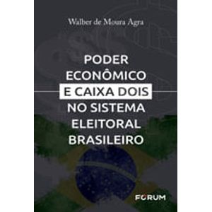 PODER ECONOMICO E CAIXA DOIS NO SISTEMA ELEITORAL BRASILEIRO