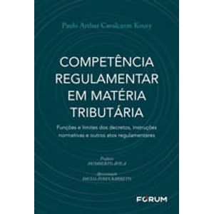 COMPETENCIA REGULAMENTAR EM MATERIA TRIBUTARIA