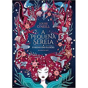 PEQUENA SEREIA E O REINO DAS ILUSOES, A