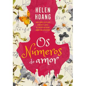 NUMEROS DO AMOR, OS - NEM A MAIS EXATA DAS CIENCIAS E CAPAZ DE PREVER POR QUEM VAMOS NOS APAIXONAR