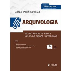COLECAO TRIBUNAIS E MPU - ARQUIVOLOGIA - PARA CONCURSOS DE TECNICO E ANALISTA DOS TRIBUNAIS E OUTROS ORGAOS