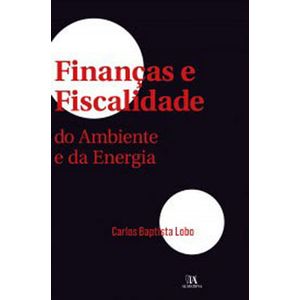 FINANCAS E FISCALIDADE DO AMBIENTE E DA ENERGIA